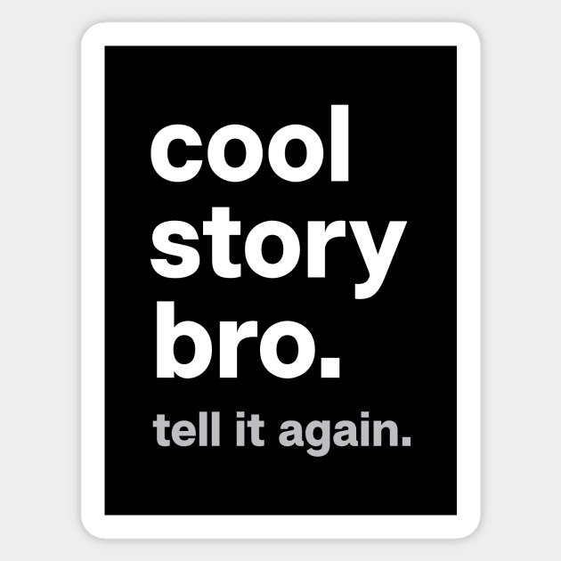 Cool Story Bro Sticker by Rebus28